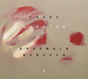 Fasch Sonatas Barucco Ensemble Album Cover
